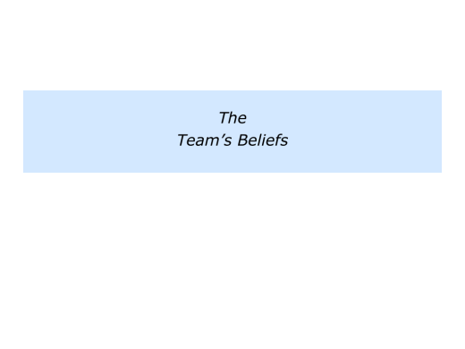 Slides Team Beliefs.002