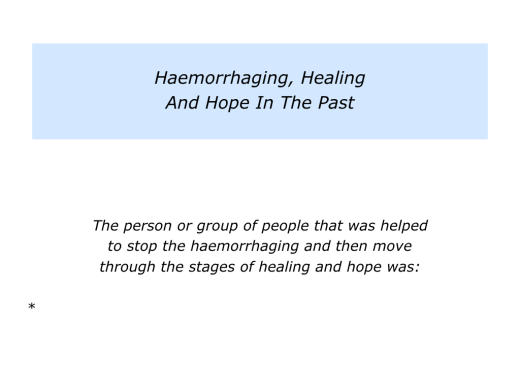 slides-haemorraghing-healing-and-hope-002