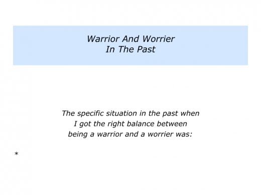 Being A Warrior, Not A Worrier — The Constant Battle