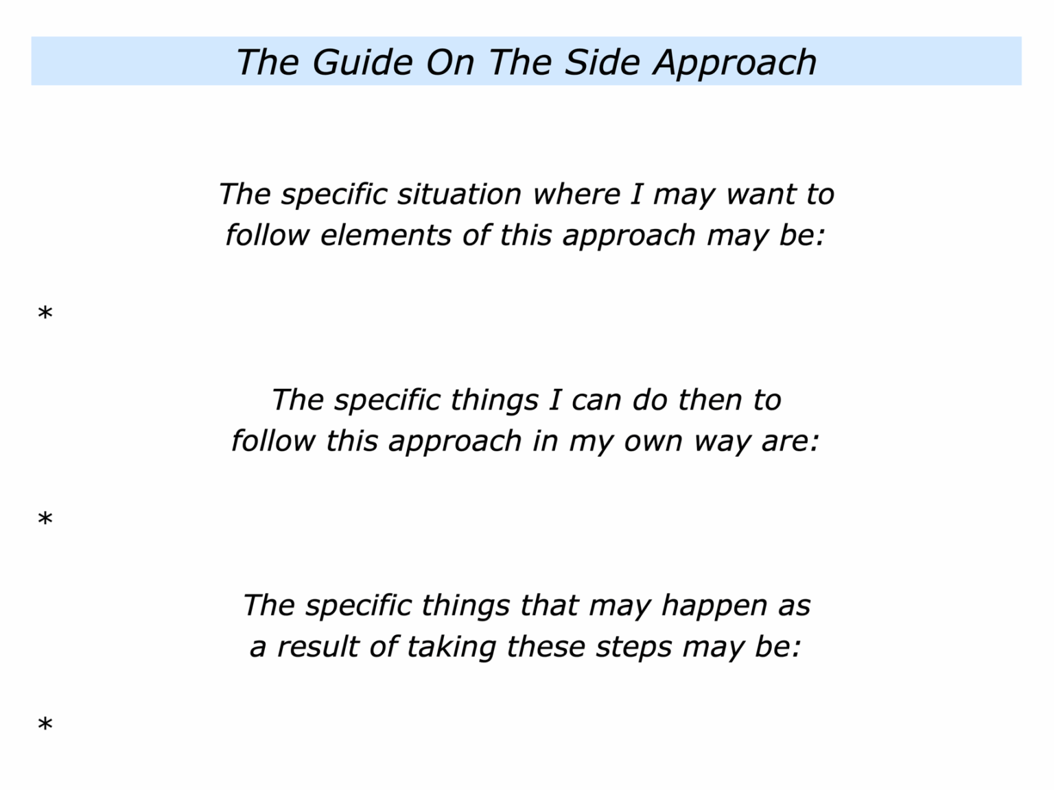 The Guide On The Side Approach - The Positive Encourager